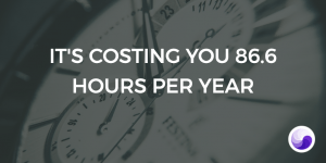 It costs you 86.6 hours per year to log in and out of your clients' accounts